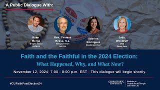 Faith and the Faithful in the 2024 Election: What Happened, Why, and What Now?