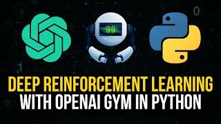 Deep Reinforcement Learning with OpenAI Gym in Python