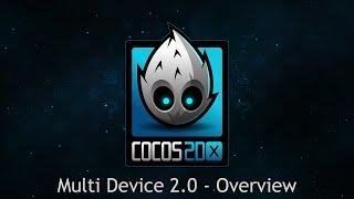 Cocos2d-x Multi Device 2.0 - Overview