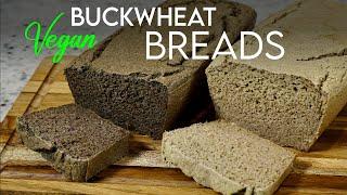 AMAZING PLANT BASED BUCKWHEAT BREAD  My best bread recipe yet!