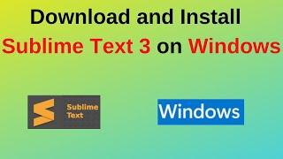 How to download and install sublime text3 editor on windows 10/11