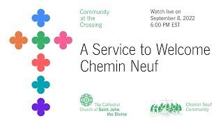 Highlights of the Welcome Service of Chemin Neuf at St John the Divine