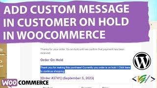 How to Add Custom Content / Message in Customer On Hold Order Email in WooCommerce WordPress