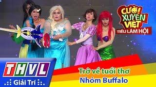 THVL | Cười xuyên Việt - Tiếu lâm hội | Tập 7: Trở về tuổi thơ - Nhóm Buffalo