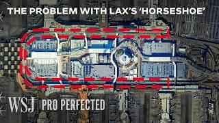 Can $30B Fix LAX? An Airport Transit Expert Explains | WSJ Pro Perfected