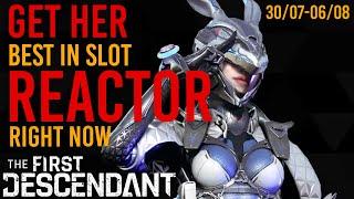 FARM THE BEST REACTOR FOR BUNNY RIGHT NOW | The First Descendant