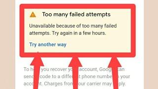Fix Unavailable because of too many failed attempts. Try again in a few hours. Error Problem Solve