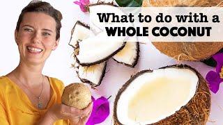 How to process a whole coconut (5 ways)