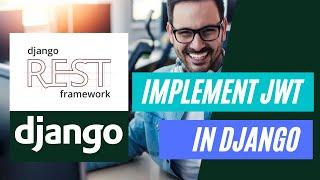 How to use jwt authentication with Django rest framework | Implement Jwt in Django Rest Framework