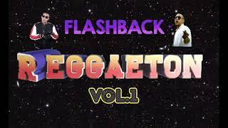 FLASHBACK REGGAETON MIX ANTIGUOS VOL.1 by djunior rankiao 