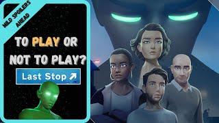 Last Stop Review - Is it Worth it?