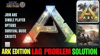 ARK Ultimate Edition Lag Problem Solution || ARK Ultimate Edition Lag Problem Kaise Theek Kare 2025