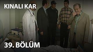 Kınalı Kar 39. Bölüm - Full Bölüm