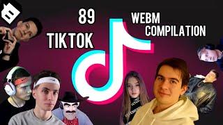 ЛУЧШИЕ МЕМЫ ИЗ ТИКТОК С 89 СКВАДОМ // TIKTOK WEBM COMPILATION 116