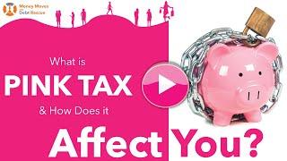 What is Pink Tax & How Does it Affect You?