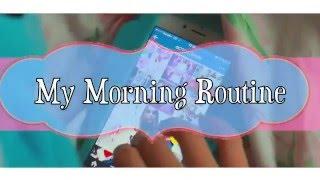 My Morning Routine |2016|