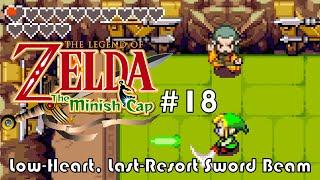 Legend of Zelda: The Minish Cap #18: Low-Heart, Last-Resort Sword Beam