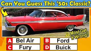 Guess These 1950s Classic Cars! Can You Get All 20 Right?