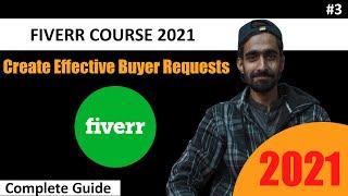 Effective Buyer Requests - Fiverr Course 2021