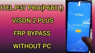 How to Itel P37 Pro (Vision2 Plus) Frp Bypass Itel P681L Google Account Remove #frp_bypass#itel-a37