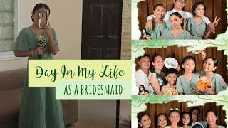 Day In My Life As A Bridesmaid| Wedding Vlog