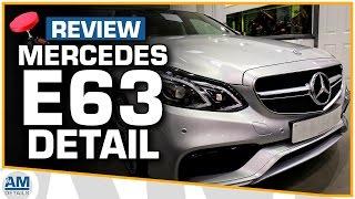 Mercedes E63 AMG Detail - Review.