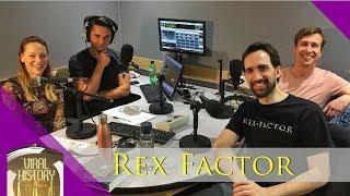 Viral History Podcast - Rex Factor - Full Interview!