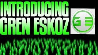 Introducing GREN Eskoz