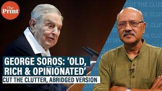 Why billionaire George Soros, now at centre of BJP-Congress row, is a deeply polarising figure