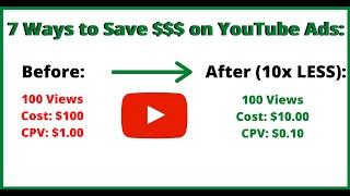 7 Easy Ways to Cut YouTube Ad Costs by 10X!