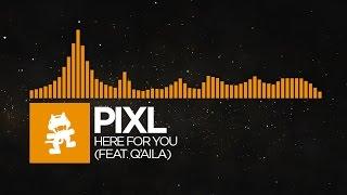 [House] - PIXL - Here For You (feat. Q'AILA) [Monstercat Release]