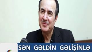 Qədir Qızılsəs  Sən gəldin gəlişinlə