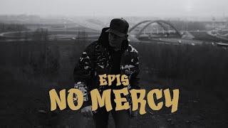 Epis - No mercy (prod. Phono CoZaBit)