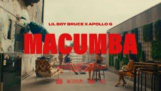 LilBoy Bruce - Macumba ft. Apollo G  (Official Video)