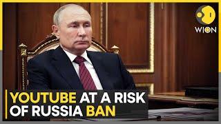 Russia planning to ban Youtube, only major social media channel in working | World News | WION