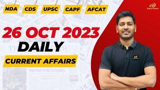 Daily Current Affairs by Vishal Sir - 26 October 2023 | NDA, CDS, CAPF, AFCAT & UPSC 2023