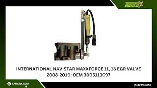 International Navistar MaxxForce 11, 13 EGR Valve 2008-2010: OEM 3005113C97