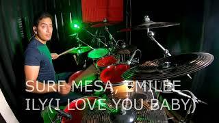 SURF MESA, EMILEE - ILY ( I LOVE YOU BABY) - DRUM COVER-