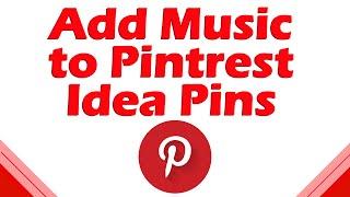 How to Add Music to Pinterest Idea Pin