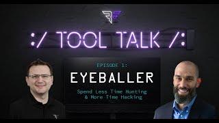 Tool Talks: Eyeballer Episode