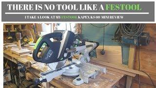 Festool kapex ks60 review