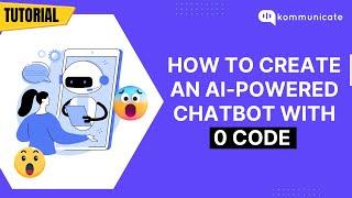 How to create an AI-Powered chatbot with 0 code in 2021 | GUI Bot Builder | Kompose