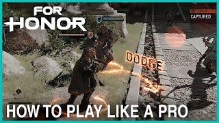 For Honor - How to Play Like a Pro