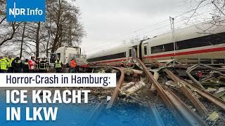 ICE-Unfall in Hamburg: Zug kollidiert mit LKW – Ein Toter,  25 Verletzte bei Crash | NDR Info