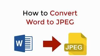 Word to JPEG : How to Convert Word to JPEG Windows/Mac/Mobile