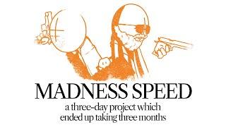 Madness Speed