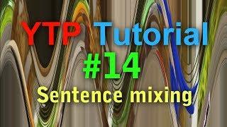 YTP Tutorial #14 - Basic Sentence Mixing