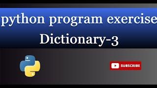 Dictionary 3. Write a Python script to concatenate the following dictionaries to create a new one?