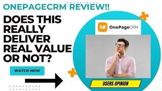 ONEPAGECRM Review-Is This CRM Tool TRULY Worth Using At ALL Or Just A SHIT???See(WATCH Before use)