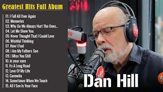 Dan Hill Best Songs Ever - Dan Hill Greatest Hits Full Album - Top Songs Of Dan Hill 2023